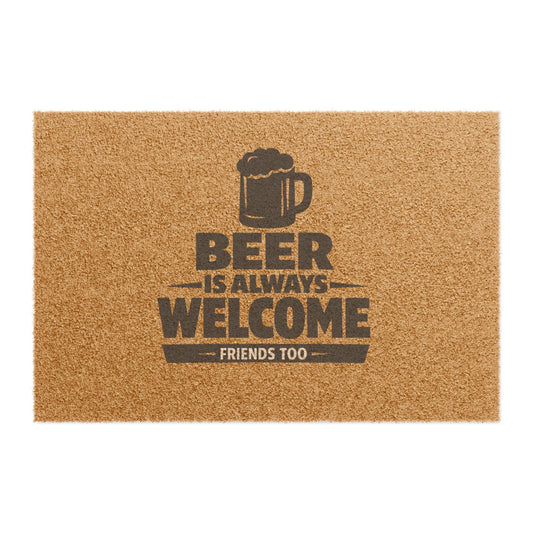 Beer Is Always Welcome, Friends Too Doormat 61x40.6 cm